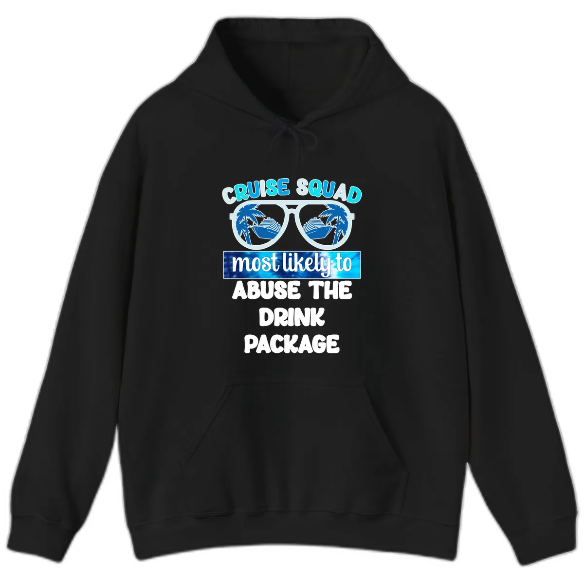 Cruise Squad Most Likely To Abuse The Drink Package Hoodie in Black