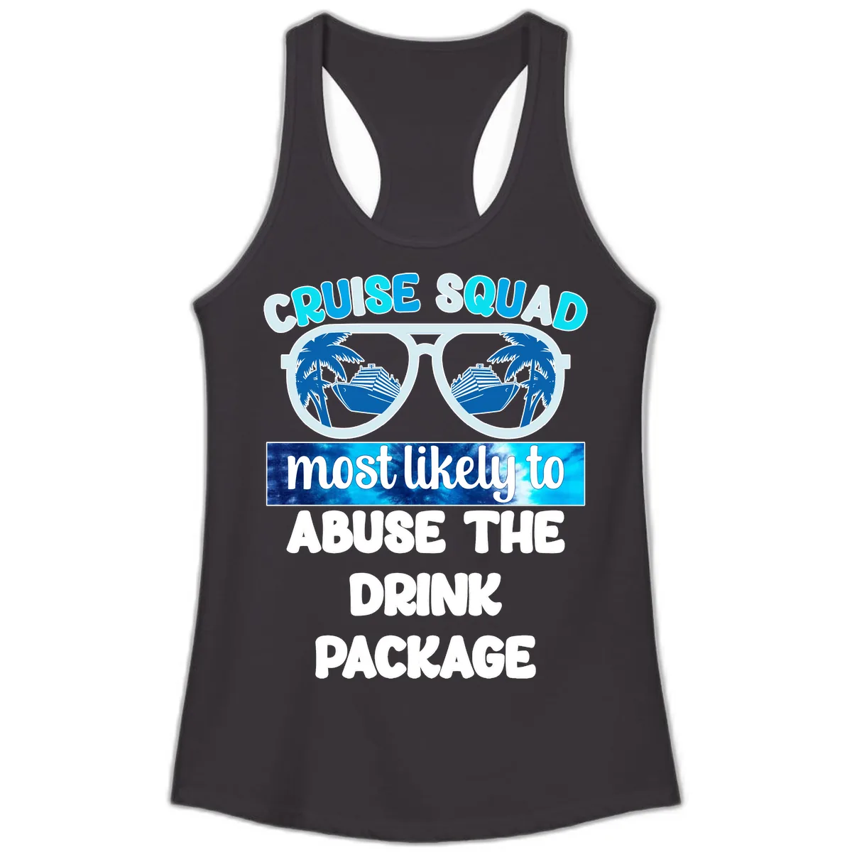Cruise Squad Most Likely To Abuse The Drink Package Ladies Tank in Black