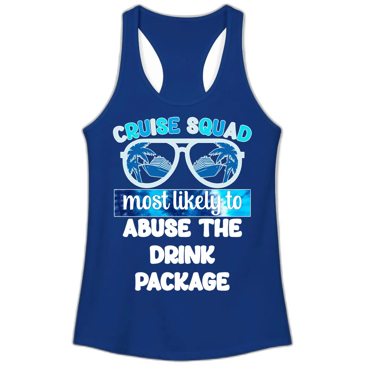 Cruise Squad Most Likely To Abuse The Drink Package Ladies Tank in Solid Royal