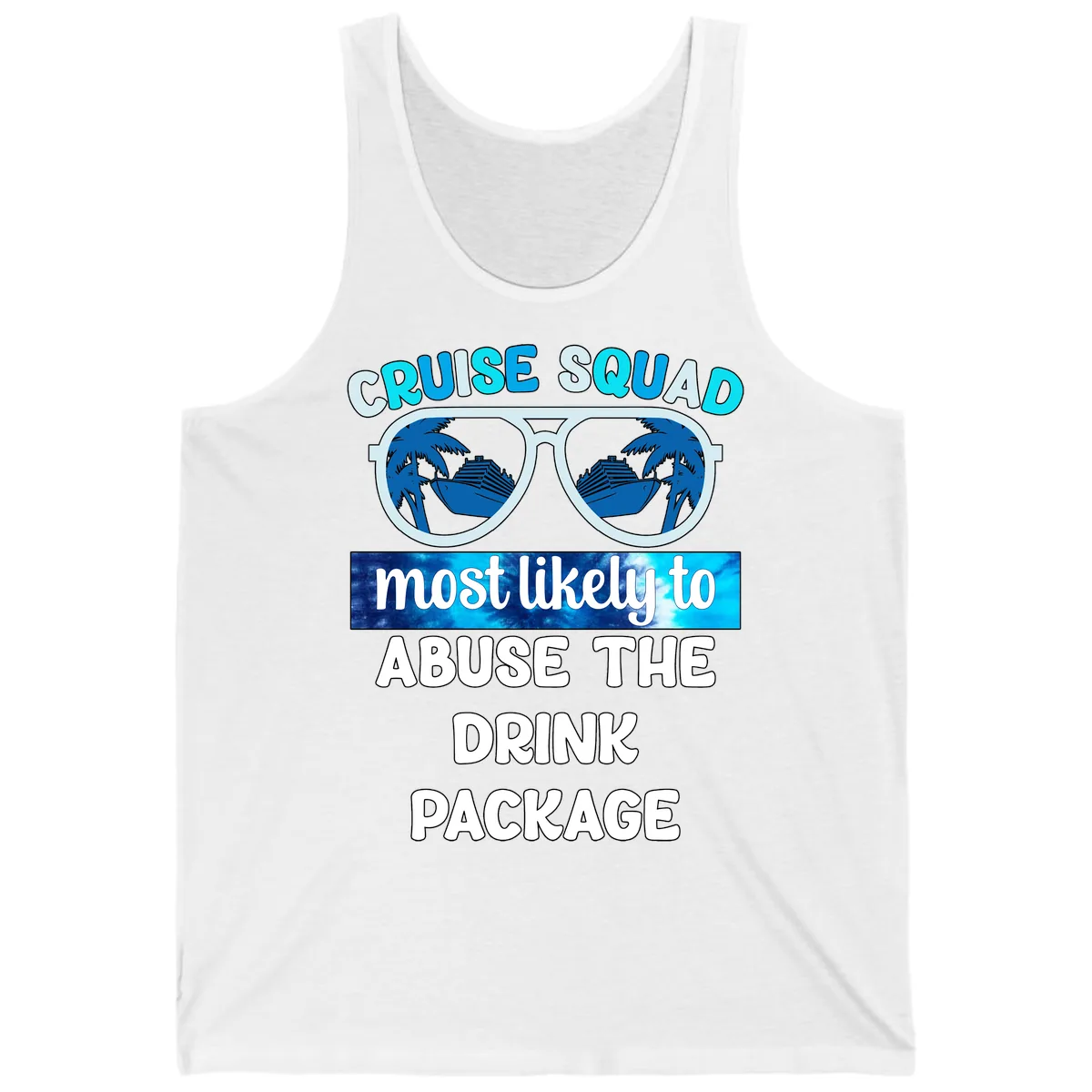 Cruise Squad Most Likely To Abuse The Drink Package Tank in White