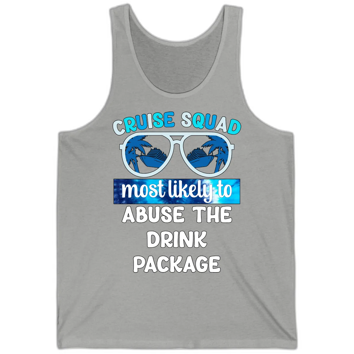 Cruise Squad Most Likely To Abuse The Drink Package Tank in Athletic Heather