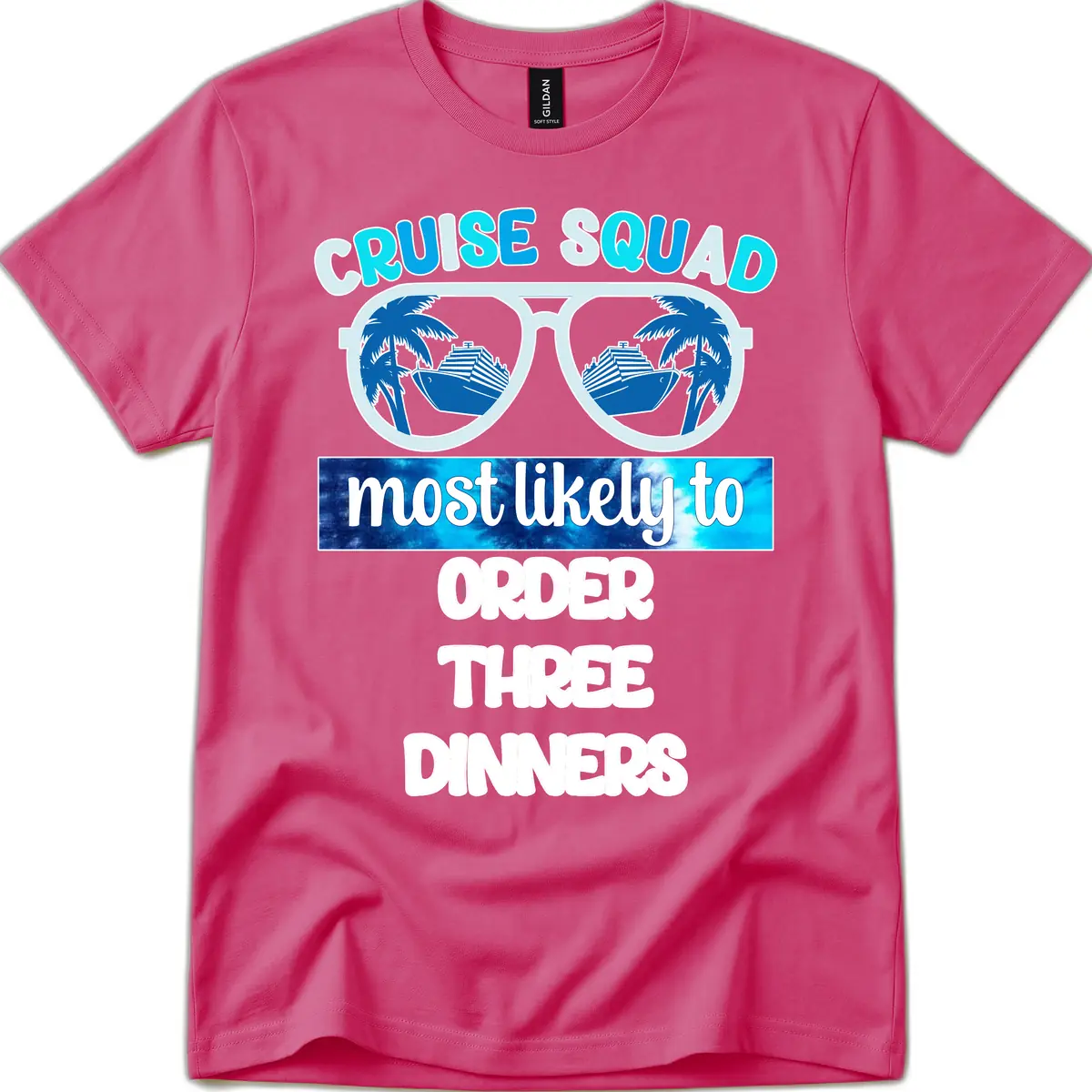 Cruise Squad Most Likely To Order Three Dinners T-Shirt in Heliconia