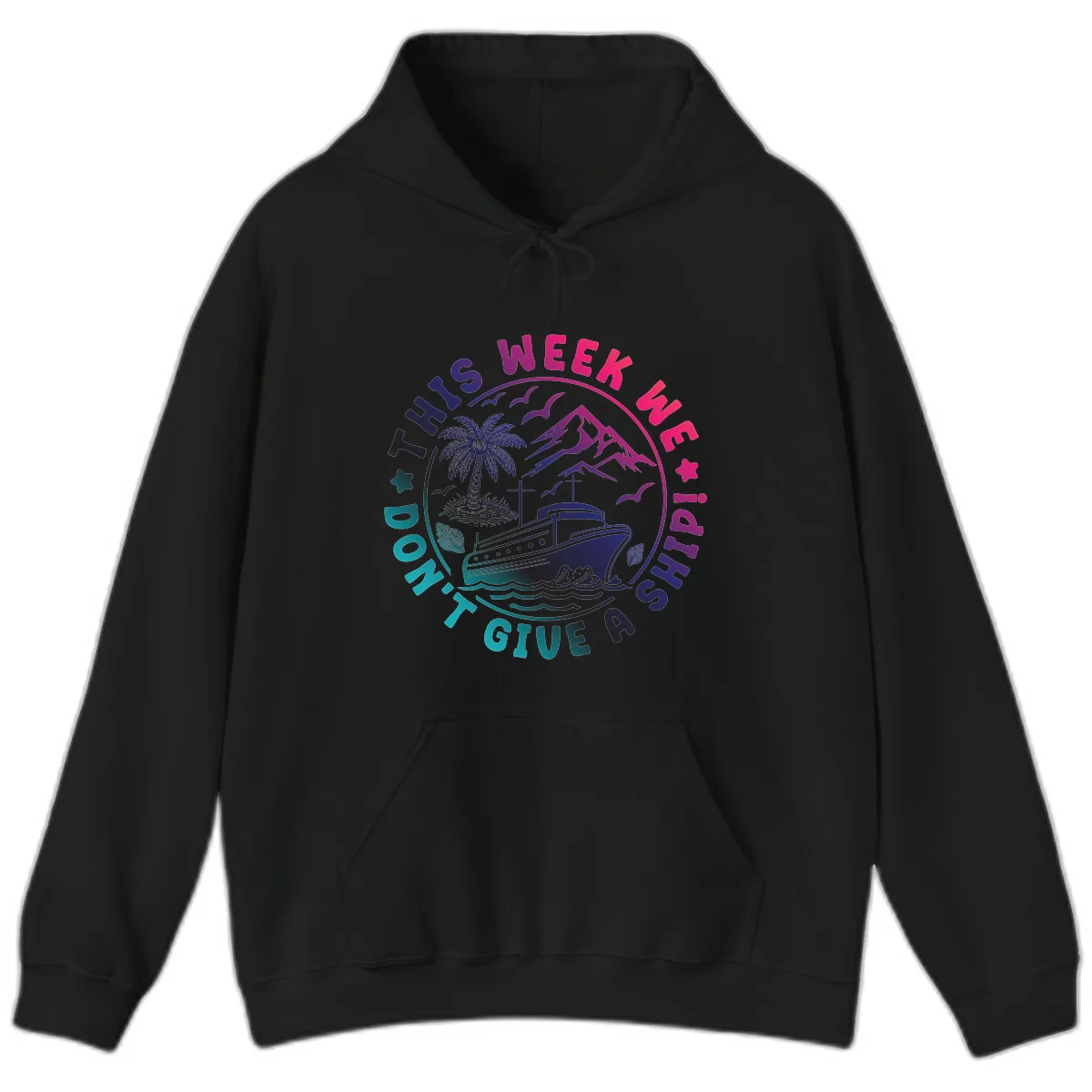 This Week I'm On A Cruise Ship Hoodie in Black