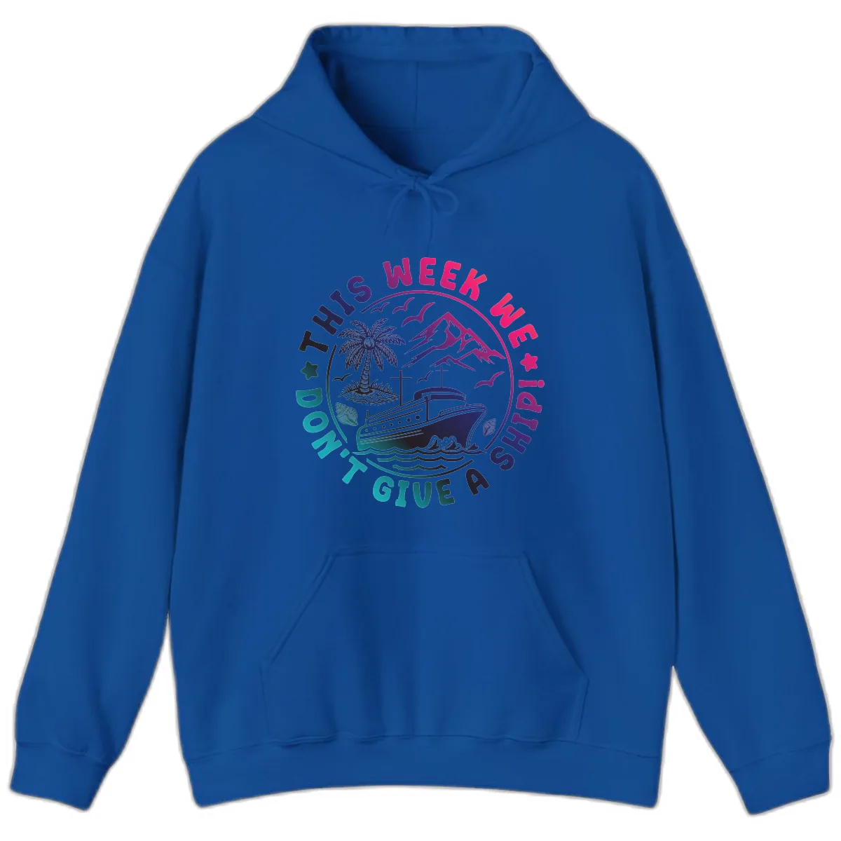 This Week I'm On A Cruise Ship Hoodie in Royal