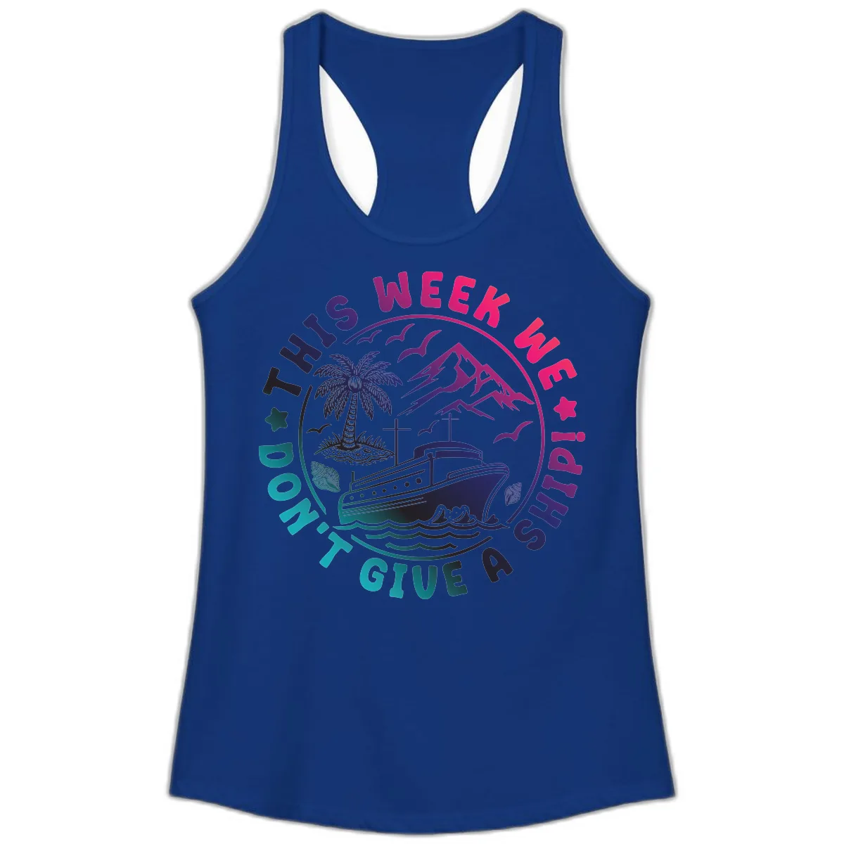 This Week I'm On A Cruise Ship Ladies Tank in Solid Royal