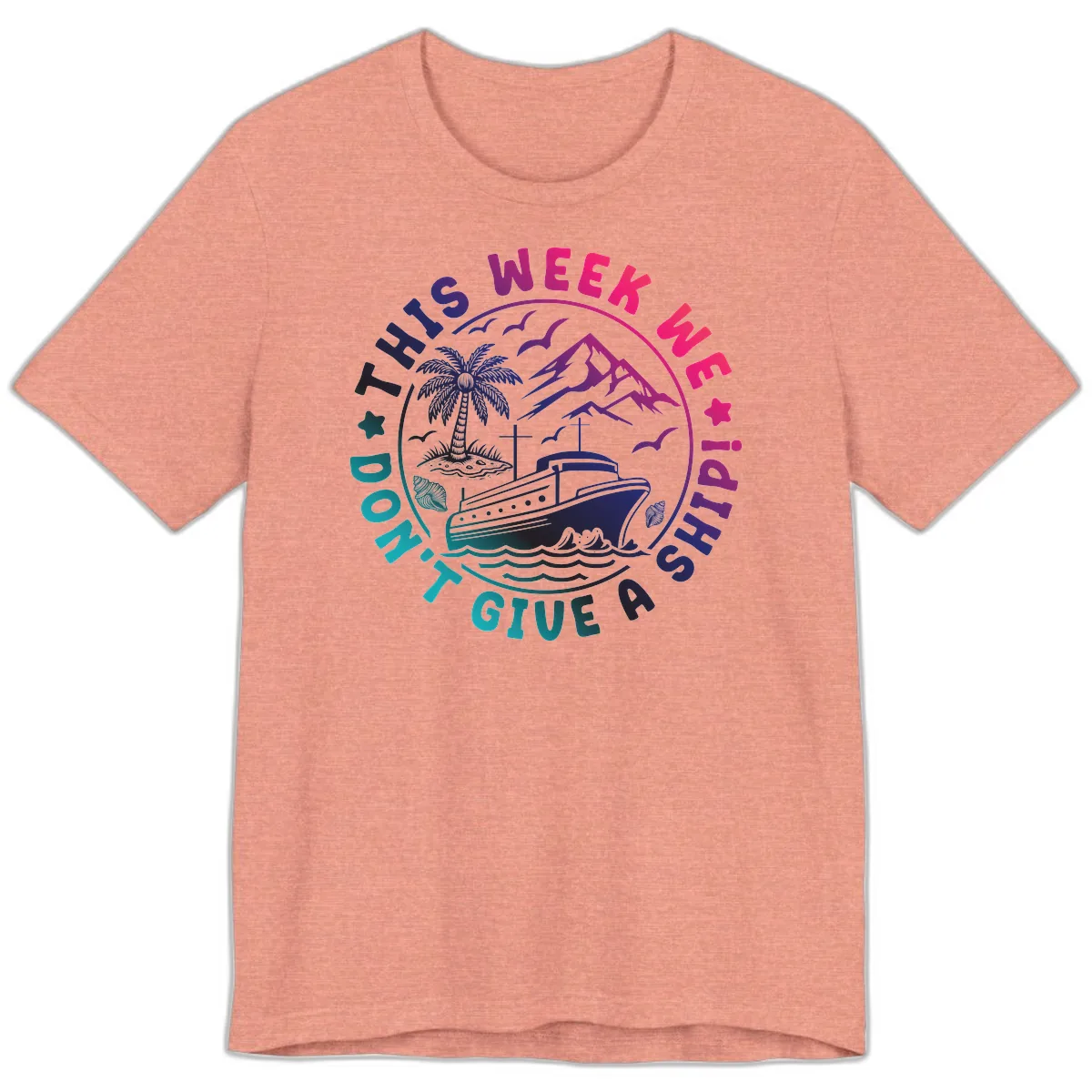 This Week I'm On A Cruise Ship Premium T-Shirt in Heather Sunset