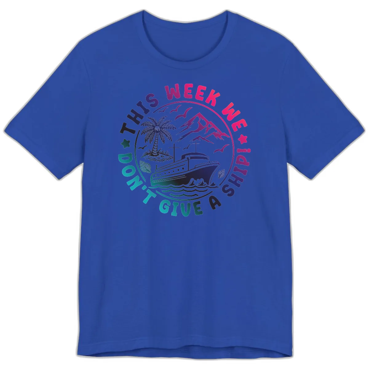 This Week I'm On A Cruise Ship Premium T-Shirt in True Royal