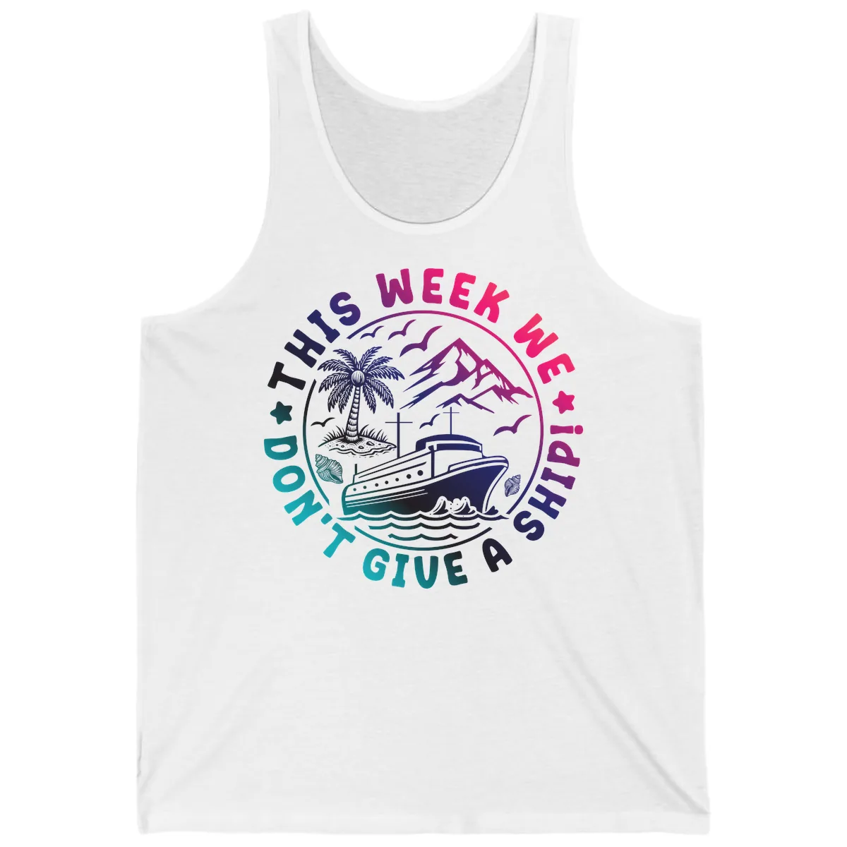 This Week I'm On A Cruise Ship Tank in White