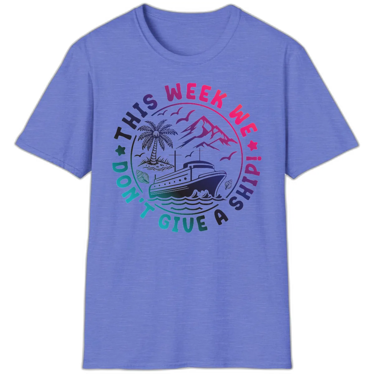This Week I'm On A Cruise Ship T-Shirt in Heather Royal