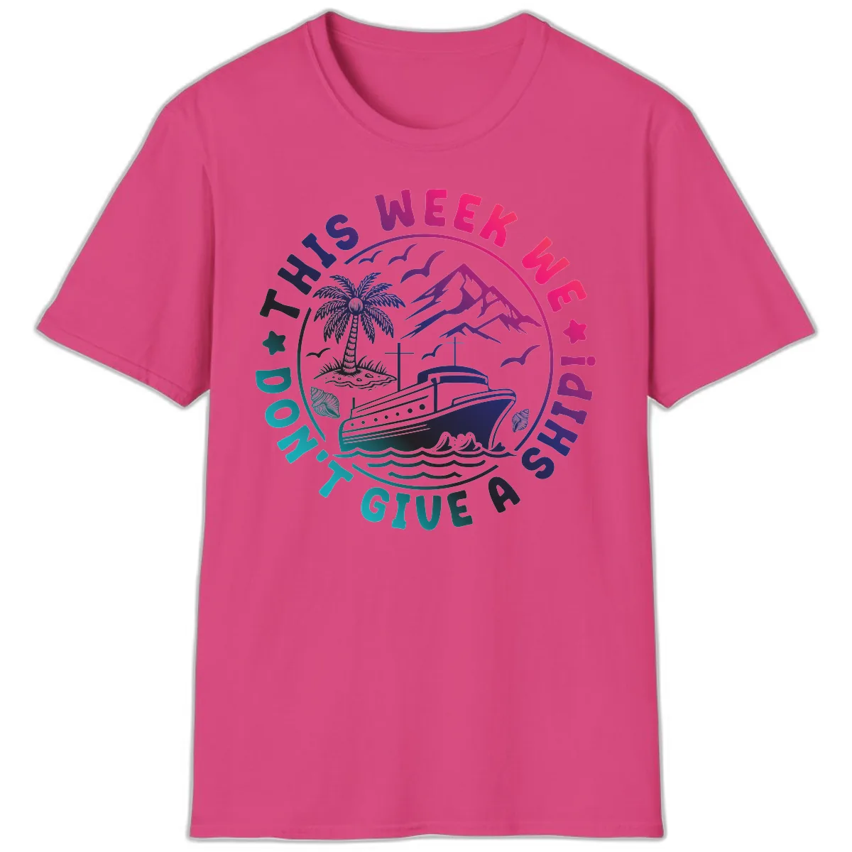 This Week I'm On A Cruise Ship T-Shirt in Heliconia
