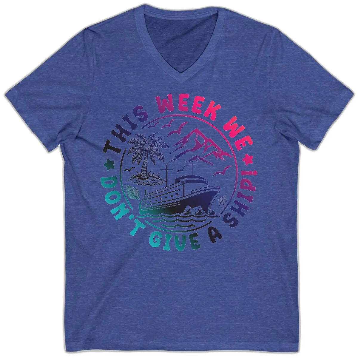 This Week I'm On A Cruise Ship V-Neck in Heather True Royal