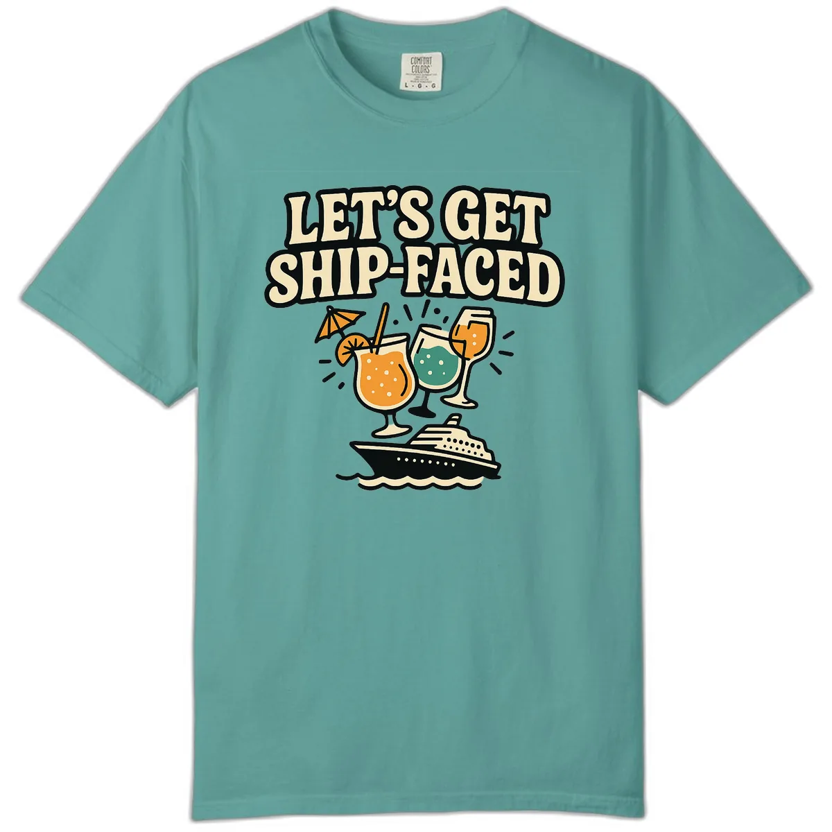 Let's Get Ship-Faced Comfort Color in Seafoam