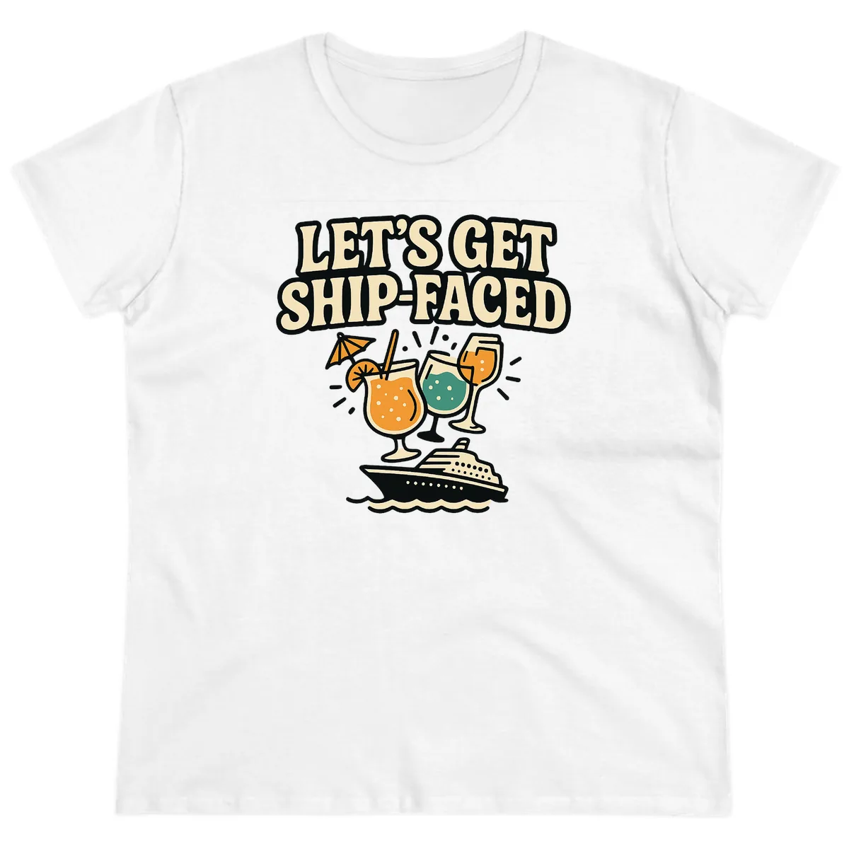 Let's Get Ship-Faced Ladies Tee in White