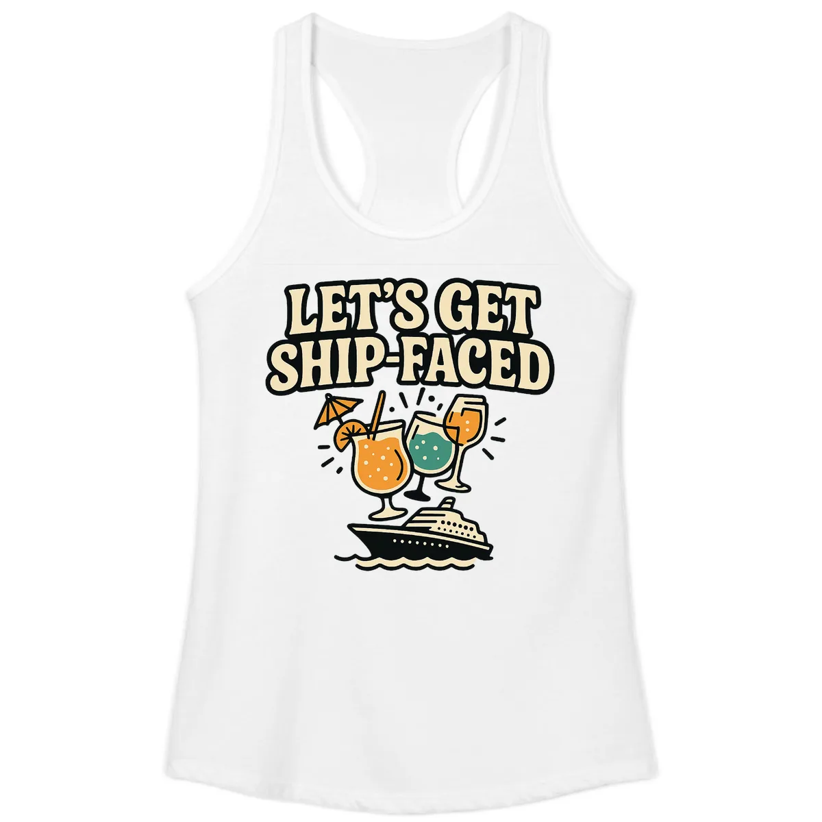 Let's Get Ship-Faced Ladies Tank in White