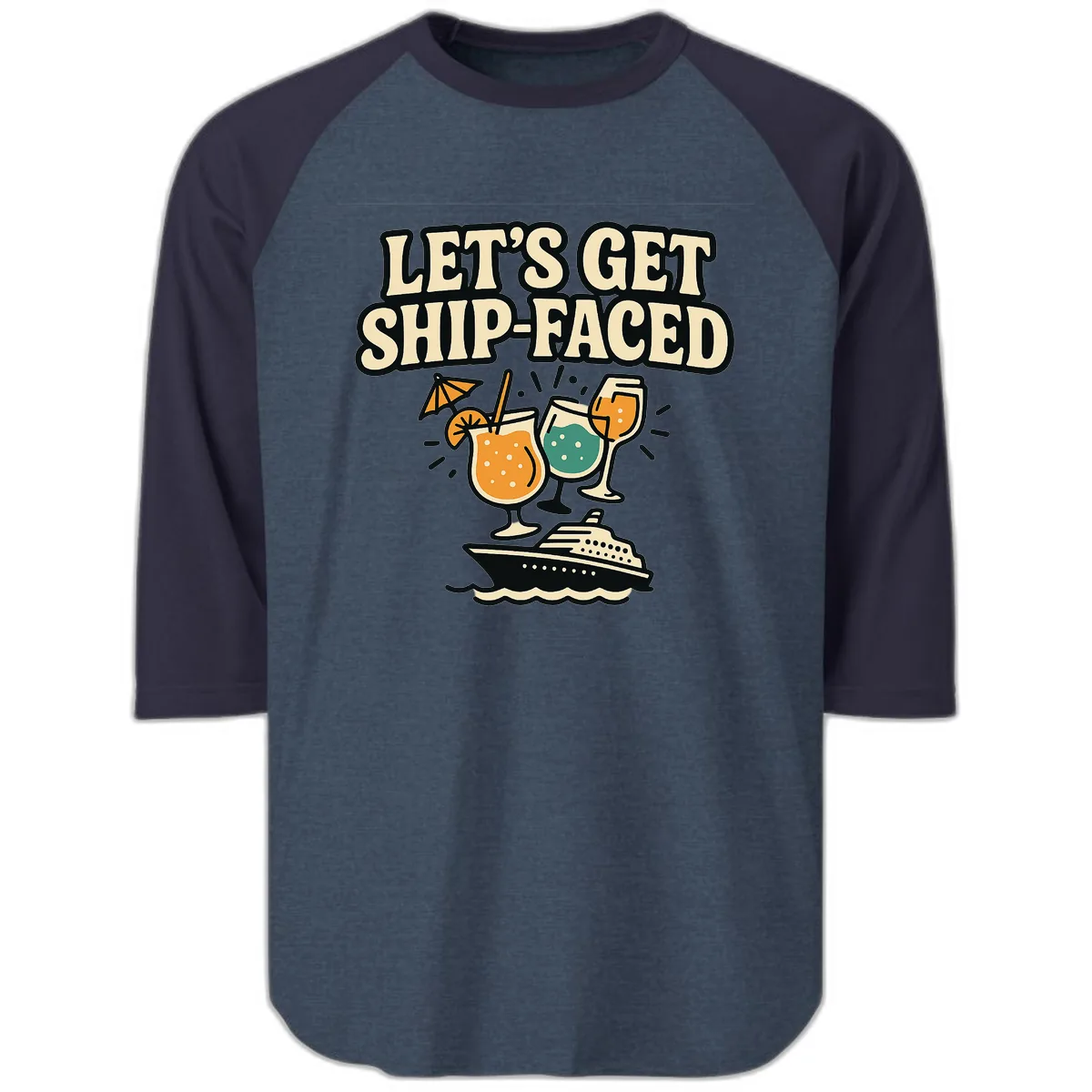 Let's Get Ship-Faced Raglan 3/4 in Heather Denim Navy