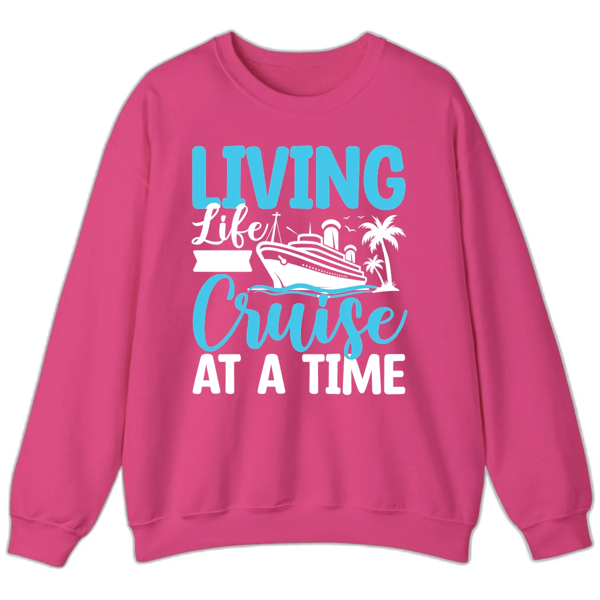 Living Life Cruise At A Time Sweatshirt in Heliconia