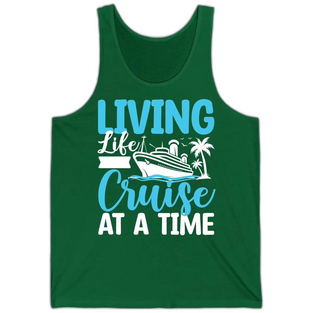 Living Life Cruise At A Time Tank in Kelly