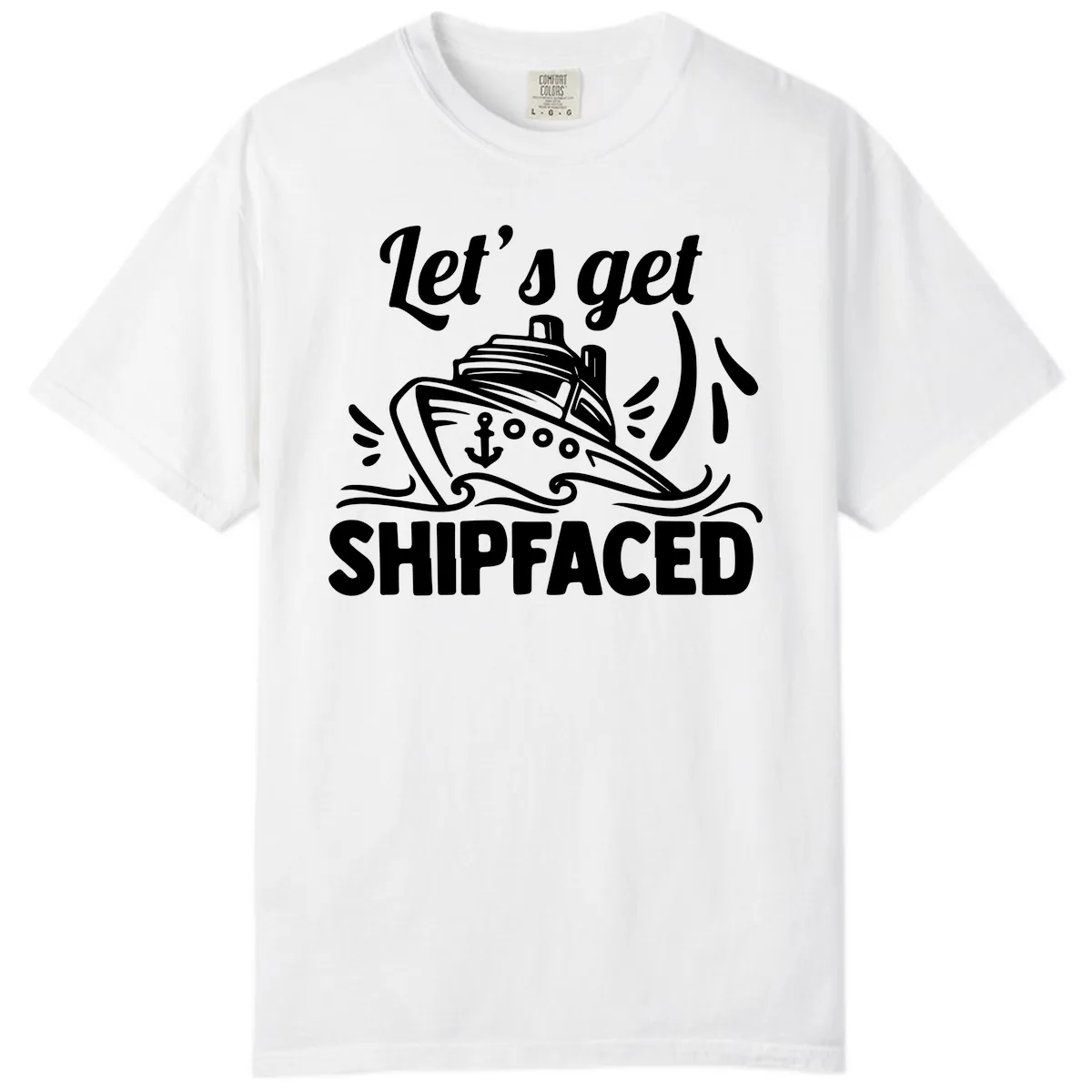 Let's Get Shipfaced Comfort Color in White