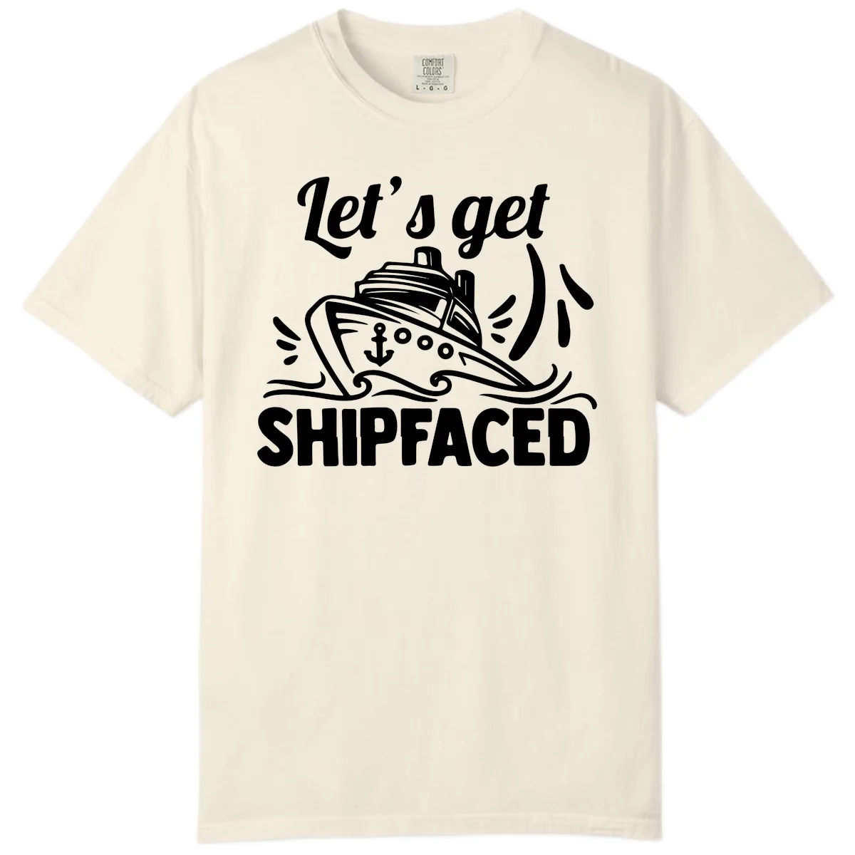 Let's Get Shipfaced Comfort Color in Ivory