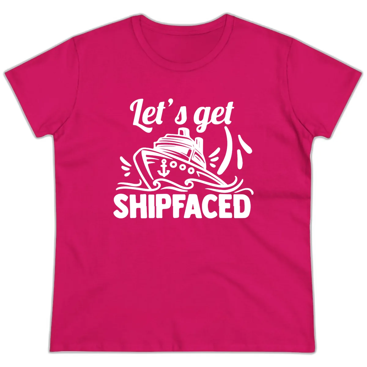 Let's Get Shipfaced Ladies Tee in Heliconia