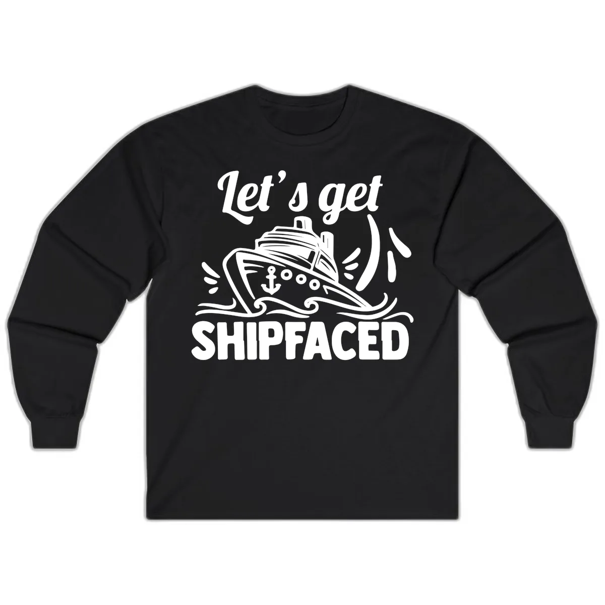 Let's Get Shipfaced Long Sleeve in Black