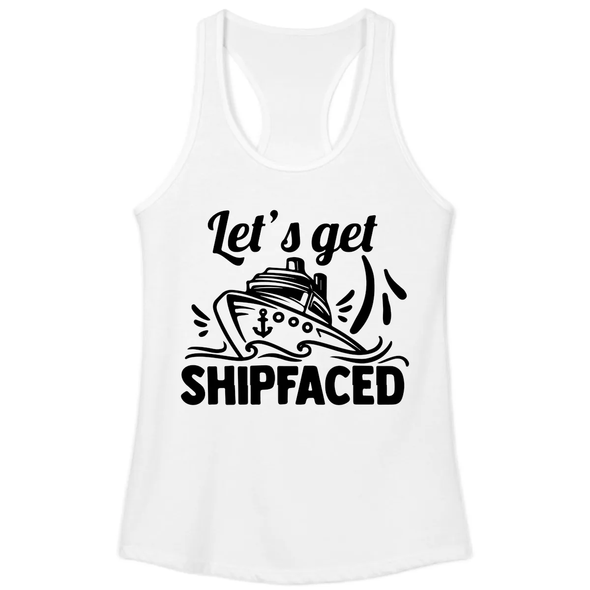 Let's Get Shipfaced Ladies Tank in White