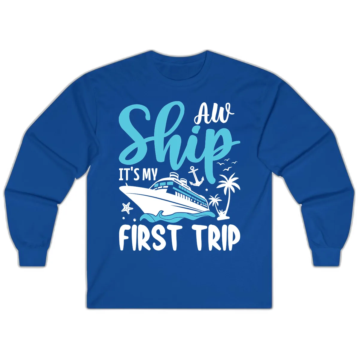 Ship It's My First Trip Long Sleeve in Royal