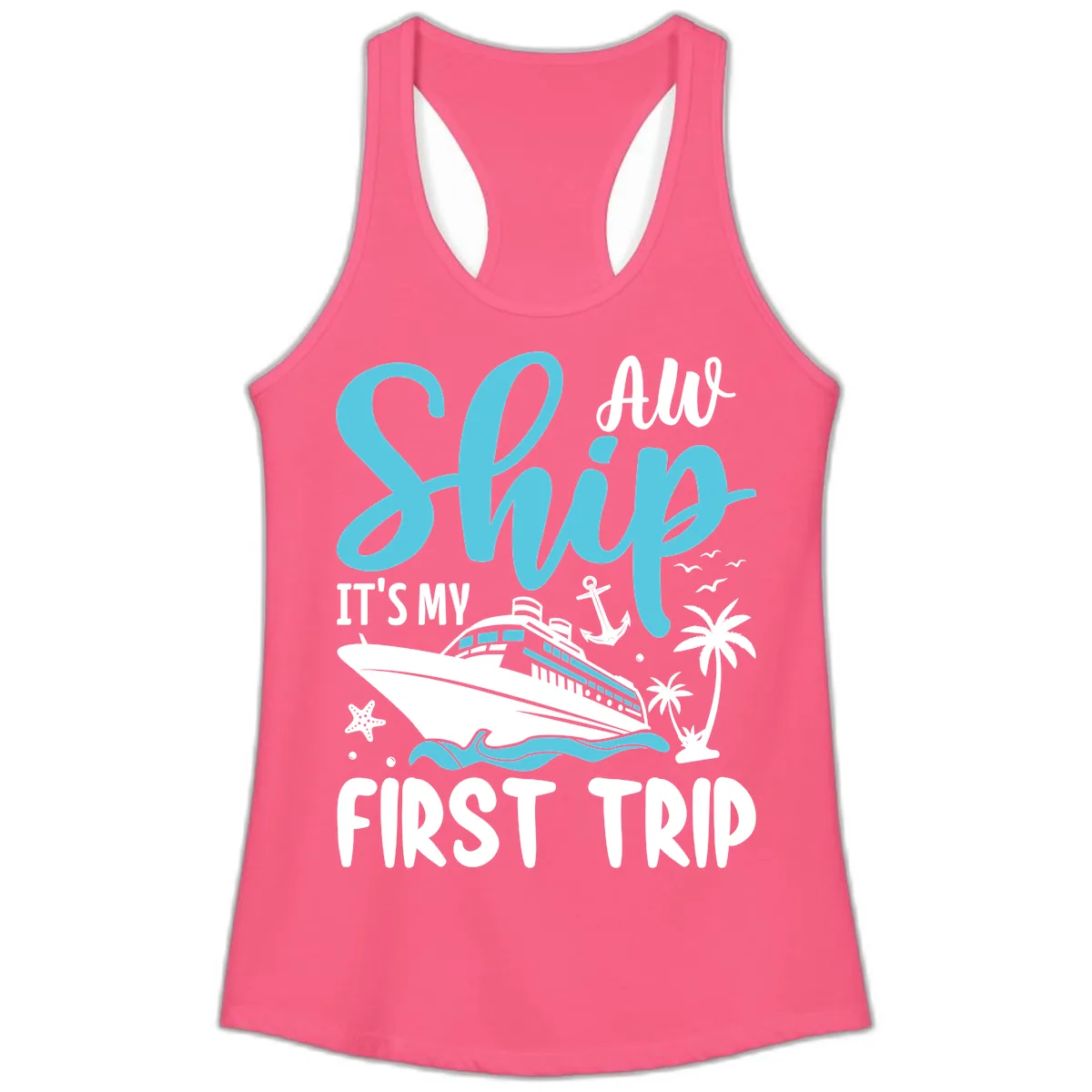 Ship It's My First Trip Ladies Tank in Solid Hot Pink