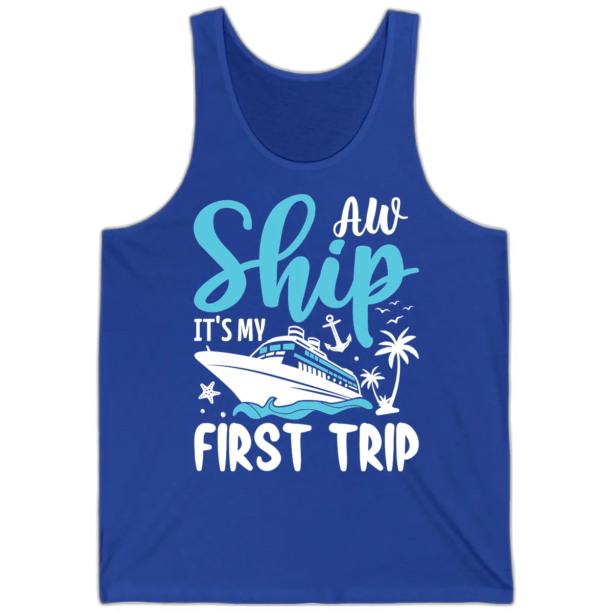 Ship It's My First Trip Tank in True Royal