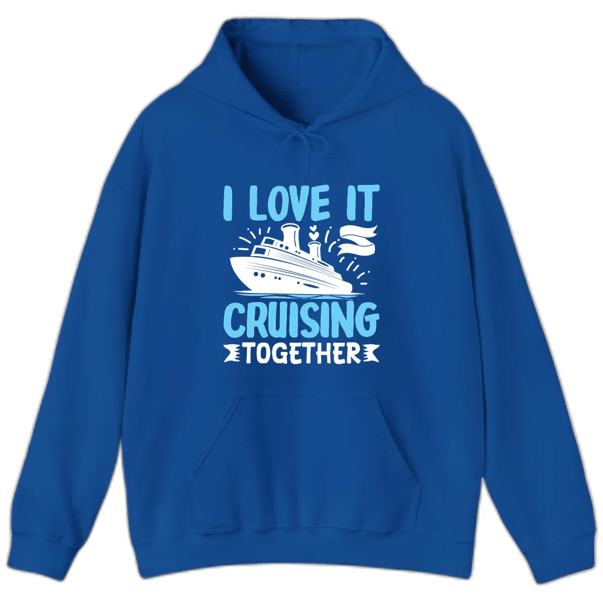 I Love It Cruising Together Hoodie in Royal