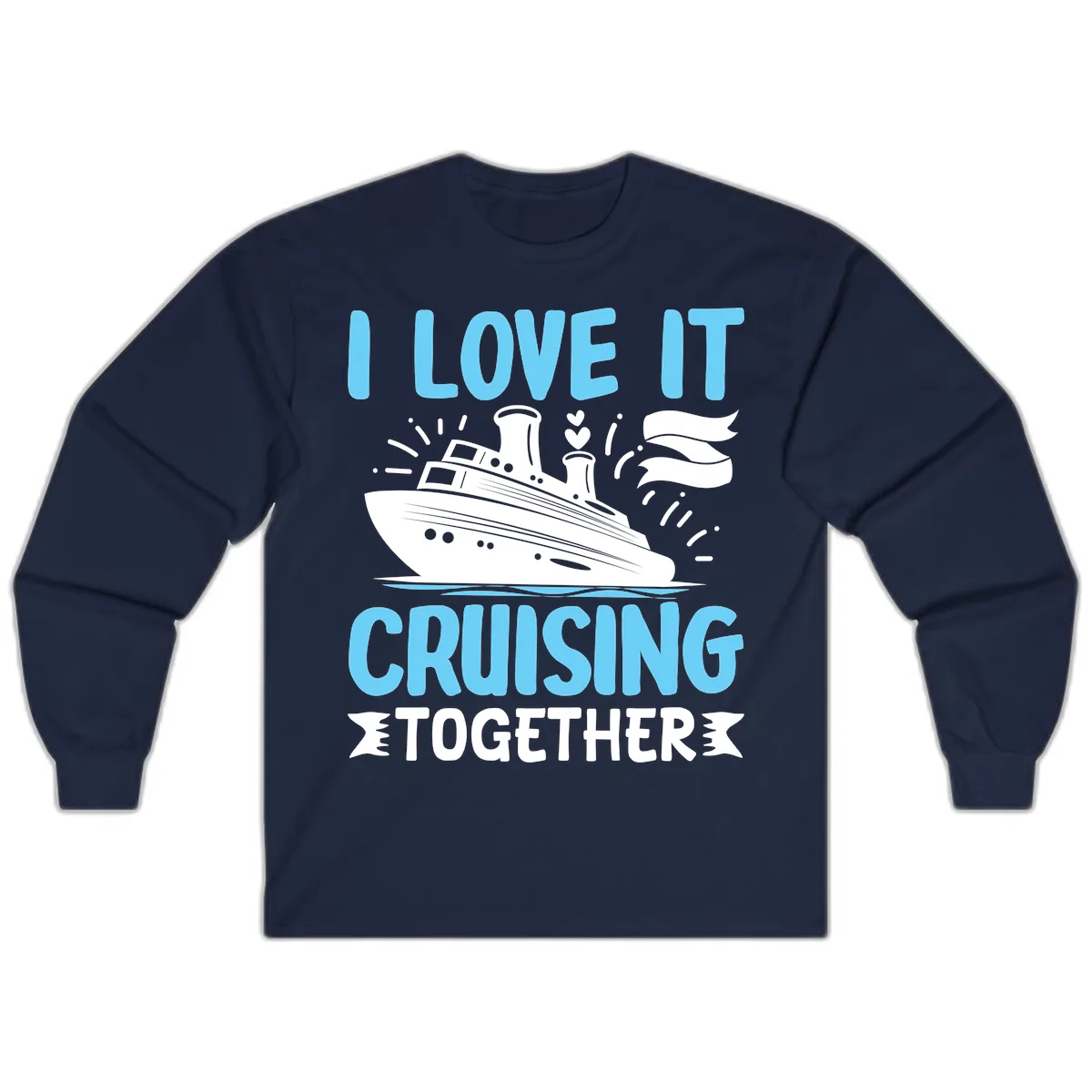 I Love It Cruising Together Long Sleeve in Navy