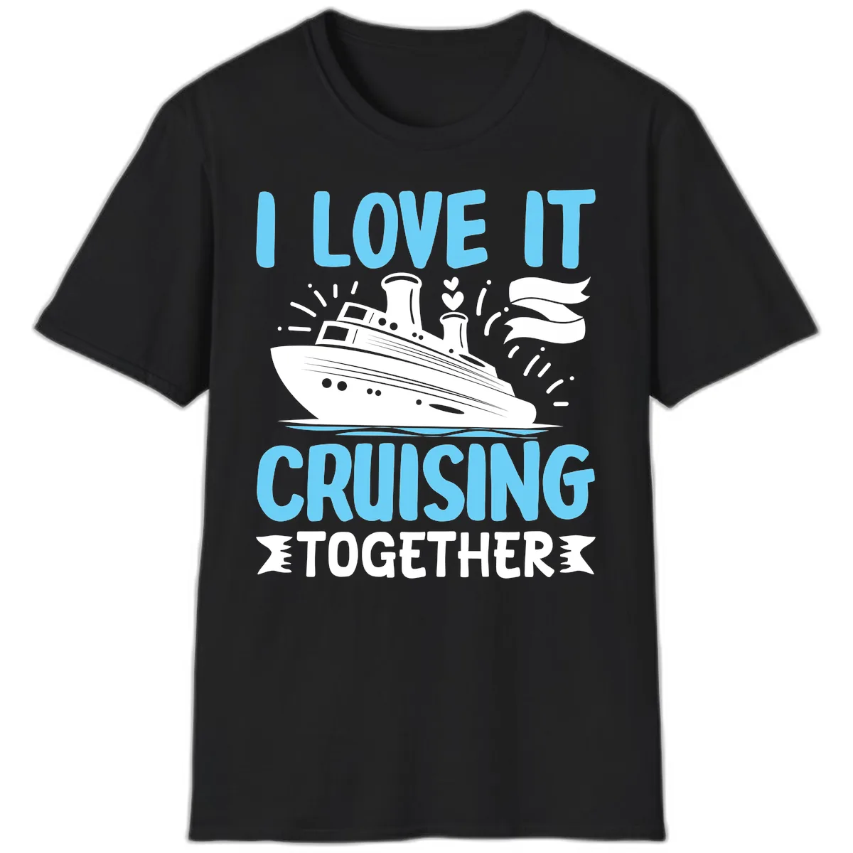I Love It Cruising Together T-Shirt in Black
