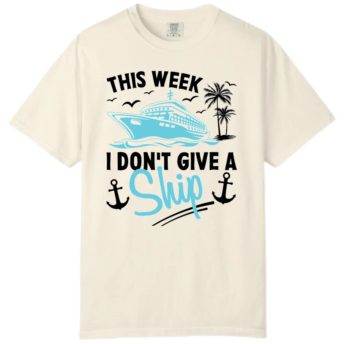 This Week I Don't Give A Swip Comfort Color in Ivory