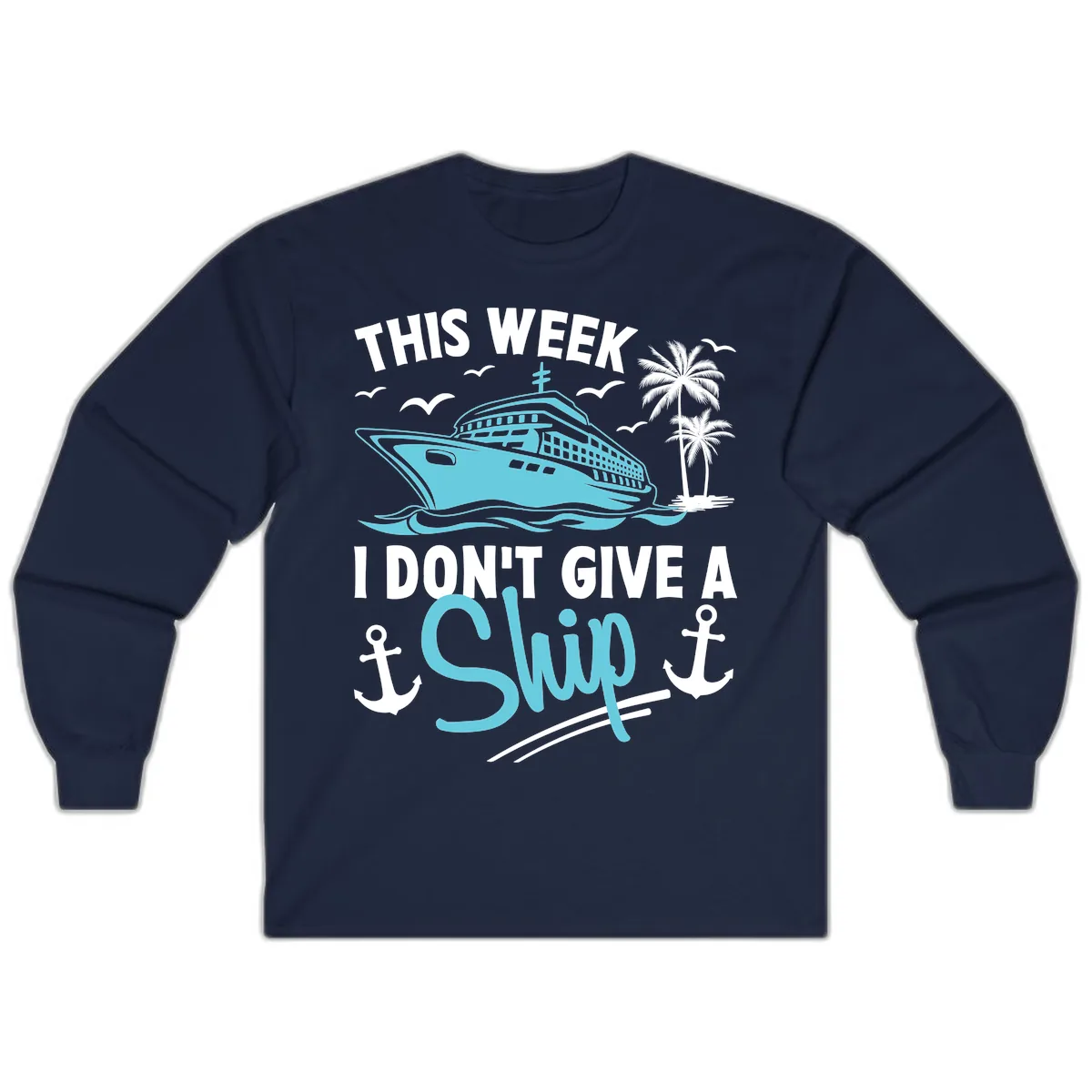 This Week I Don't Give A Swip Long Sleeve in Navy
