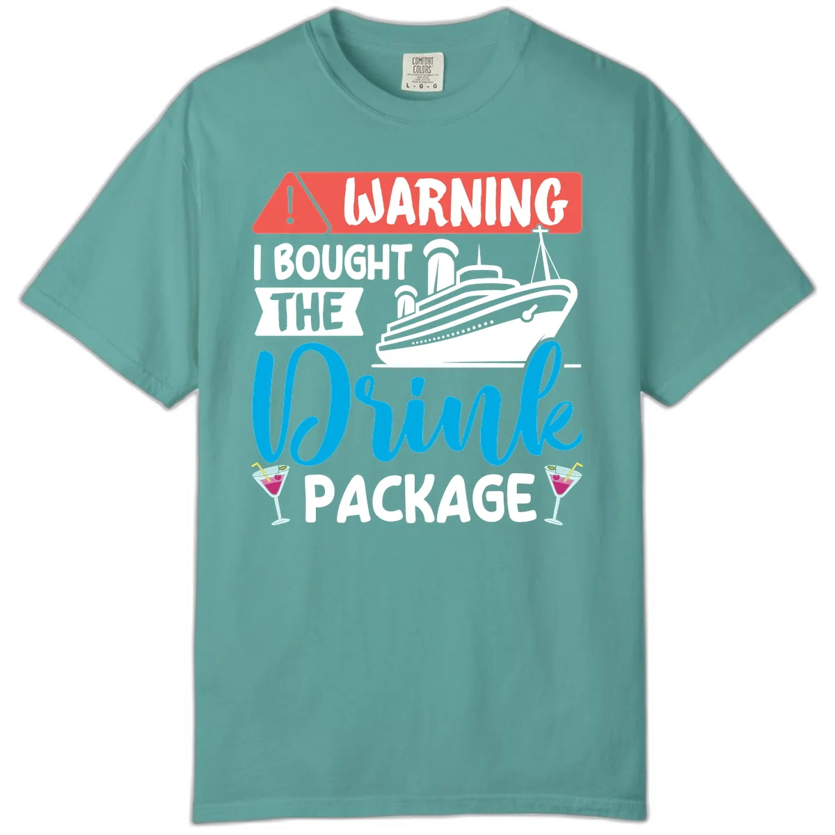 Warning I Bought The Cruise Wine Package Comfort Color in Seafoam