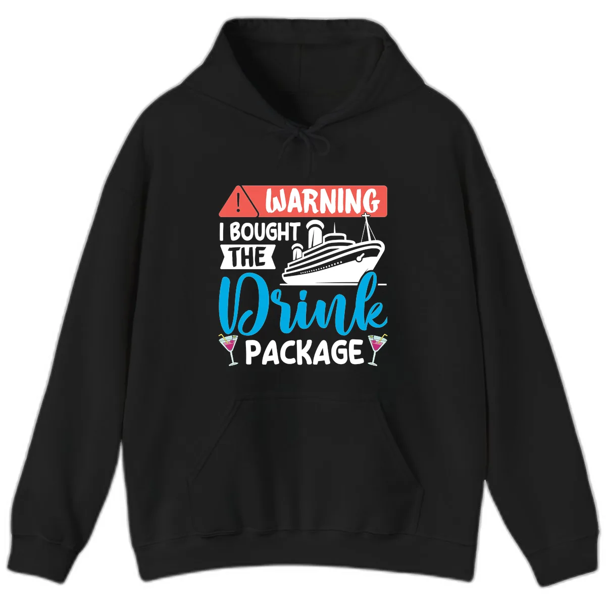Warning I Bought The Cruise Wine Package Hoodie in Black