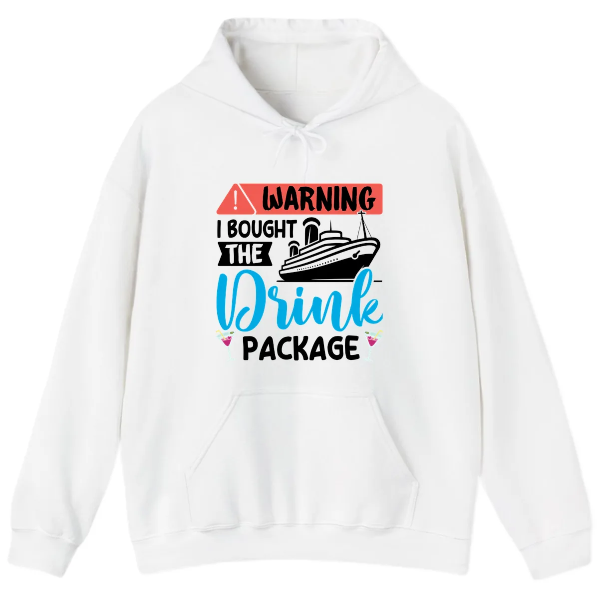 Warning I Bought The Cruise Wine Package Hoodie in White