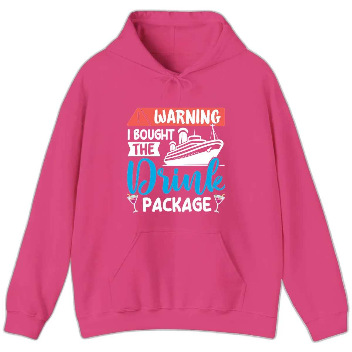 Warning I Bought The Cruise Wine Package Hoodie in Heliconia