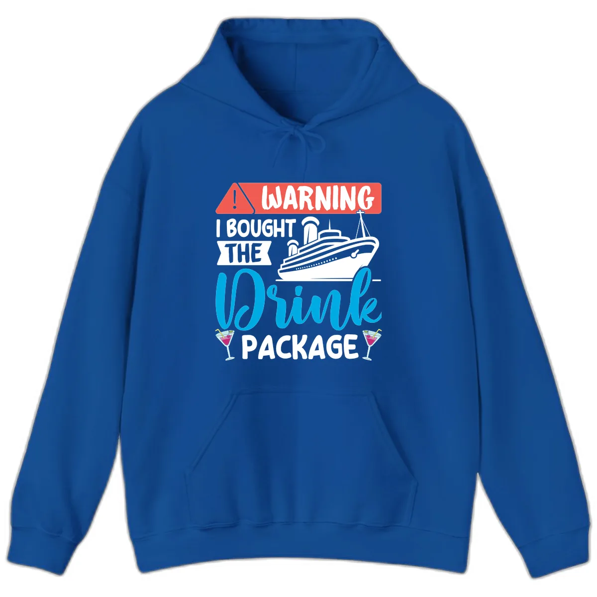 Warning I Bought The Cruise Wine Package Hoodie in Royal