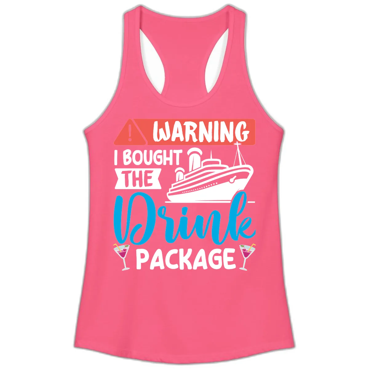 Warning I Bought The Cruise Wine Package Ladies Tank in Solid Hot Pink