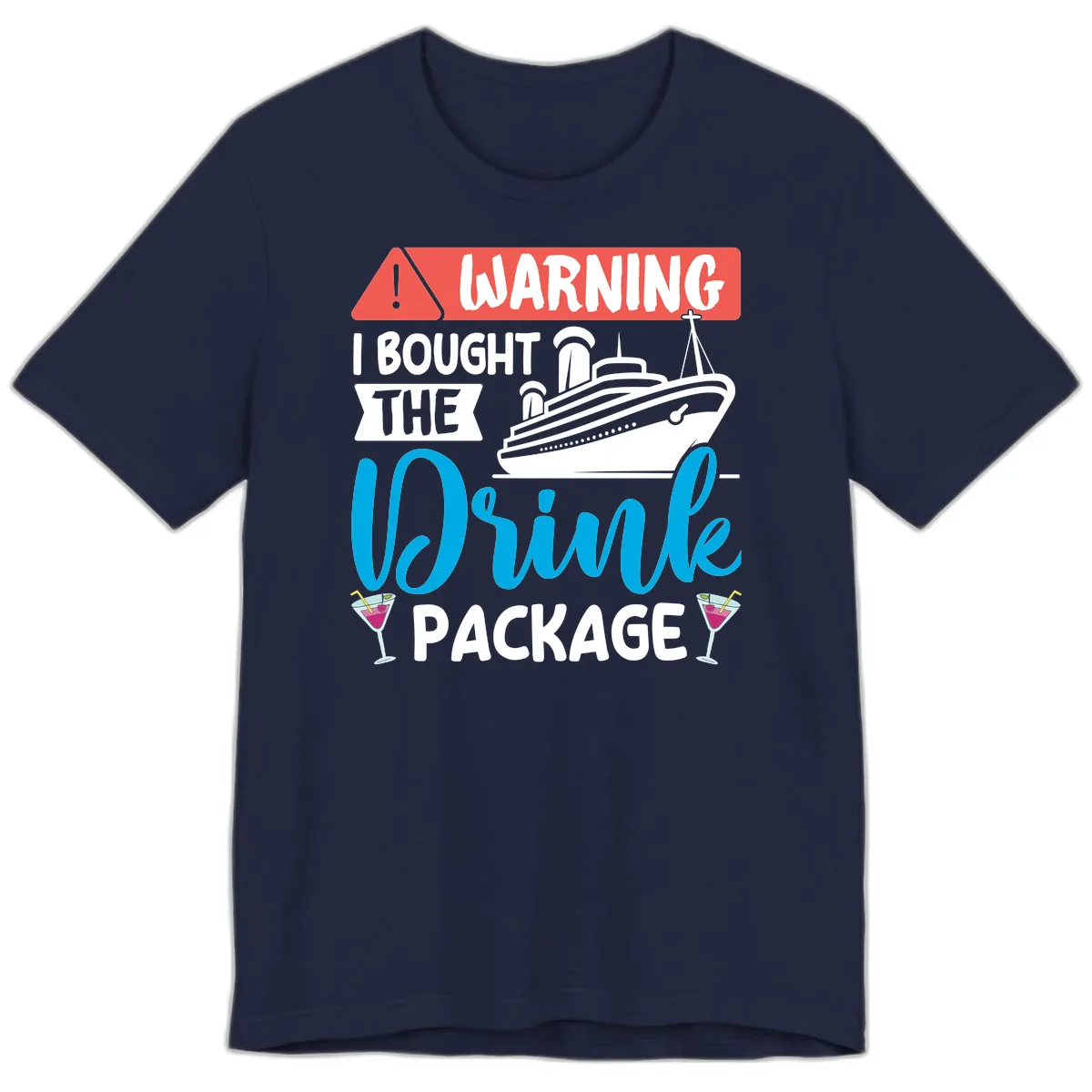 Warning I Bought The Cruise Wine Package Premium T-Shirt in Navy