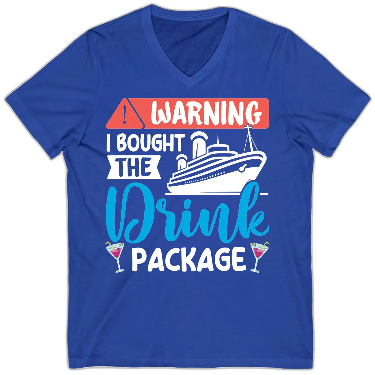 Warning I Bought The Cruise Wine Package V-Neck in True Royal