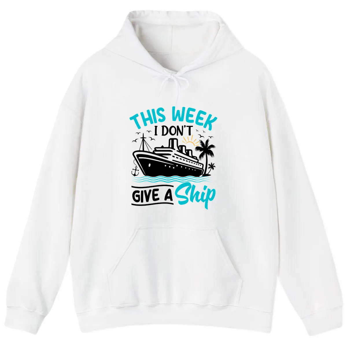 This Week I Don't Give A Ship Hoodie in White