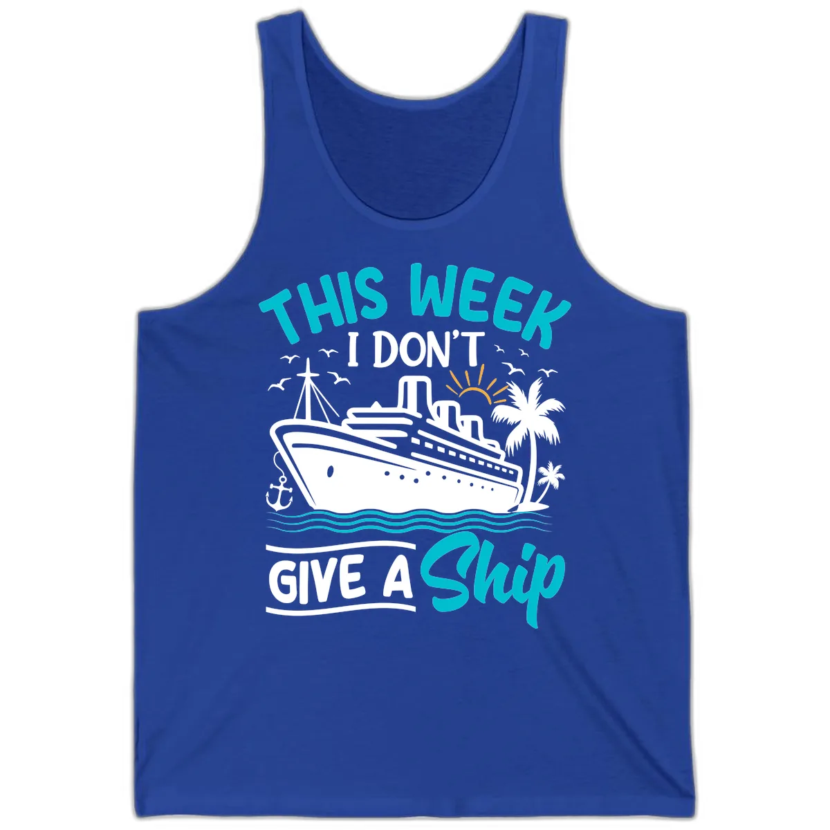 This Week I Don't Give A Ship Tank in True Royal