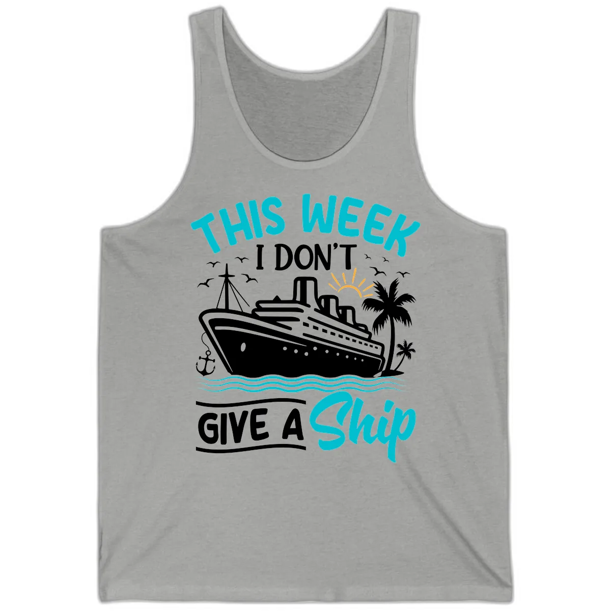 This Week I Don't Give A Ship Tank in Athletic Heather