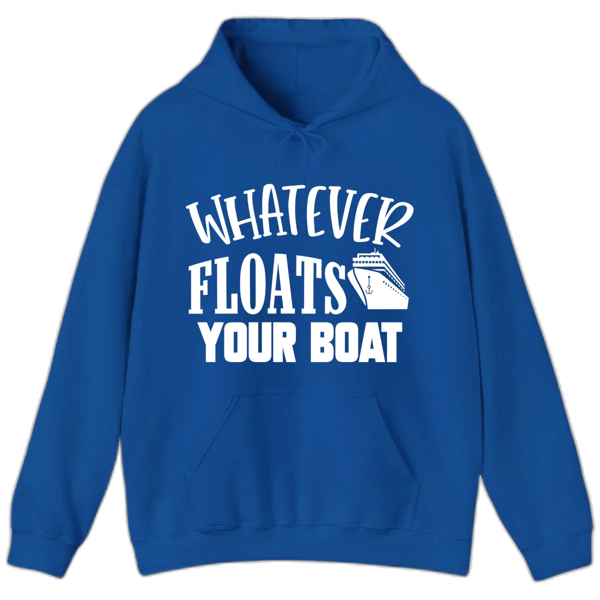 Whatever Floats Your Boat Hoodie in Royal