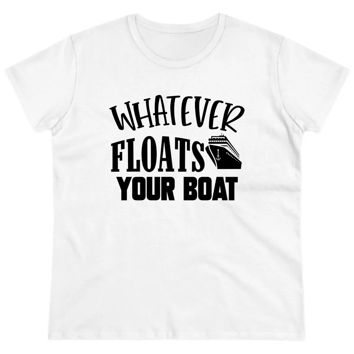 Whatever Floats Your Boat Ladies Tee in White
