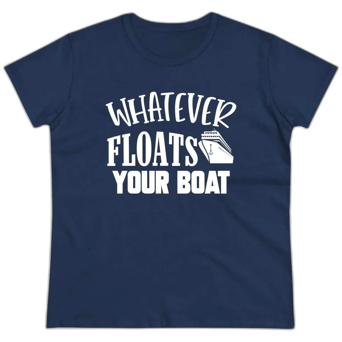 Whatever Floats Your Boat Ladies Tee in Navy