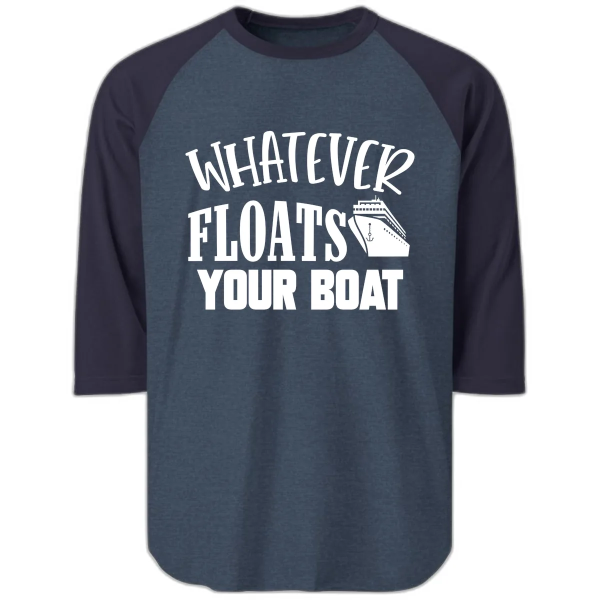 Whatever Floats Your Boat Raglan 3/4 in Heather Denim Navy