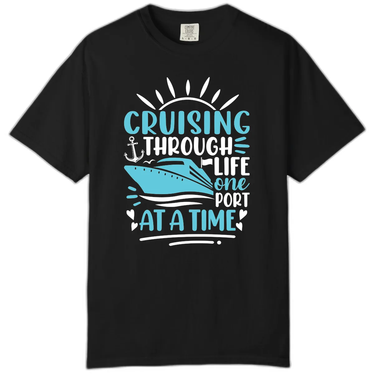 Cruising Through Life One Port At A Time Comfort Color in Black